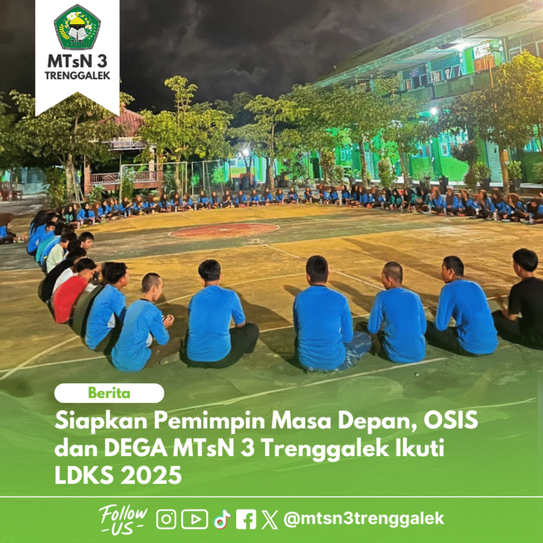 Siapkan Pemimpin Masa Depan, OSIS dan DEGA MTsN 3 Trenggalek Ikuti LDKS 2025