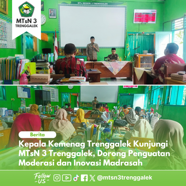 Kepala Kemenag Trenggalek Kunjungi MTsN 3 Trenggalek, Dorong Penguatan Moderasi dan Inovasi Madrasah